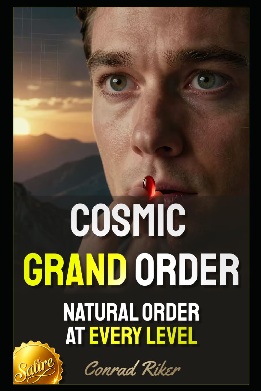 Cosmic Grand Order: Natural Order At Every Level (Redpilled Wisdom (satire))