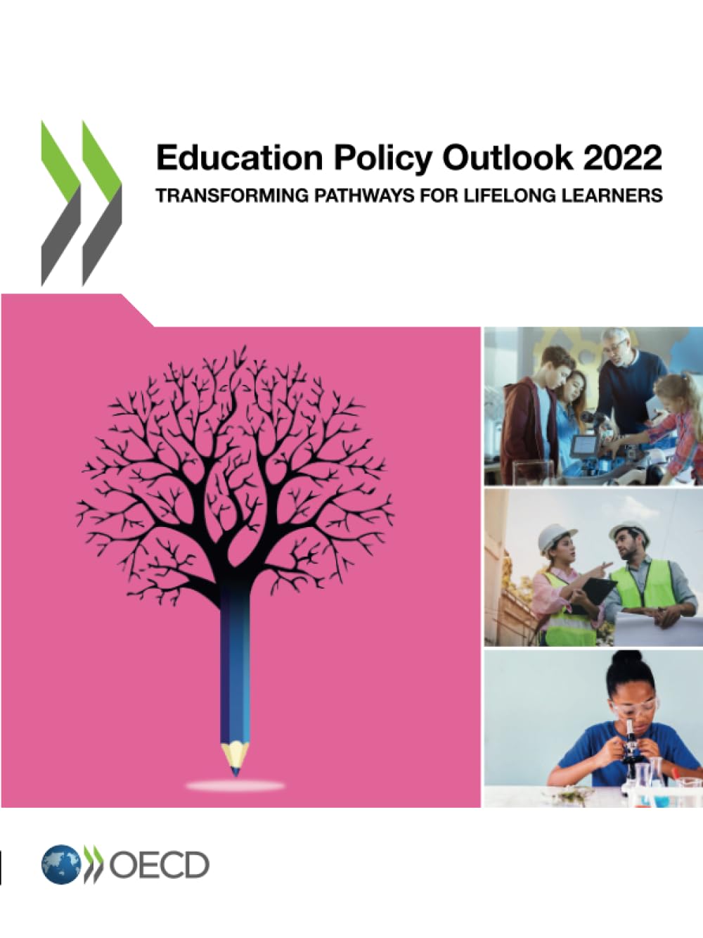 Education Policy Outlook 2022: Transforming Pathways for Lifelong Learners