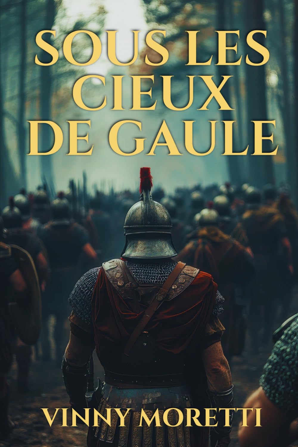 Sous les Cieux de Gaule : Un roman sur la naissance de l’Empire romain (La Naissance de Rome)
