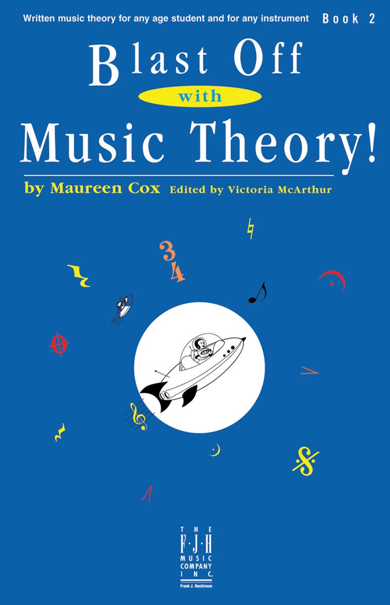 Blast Off with Music Theory! Book Two