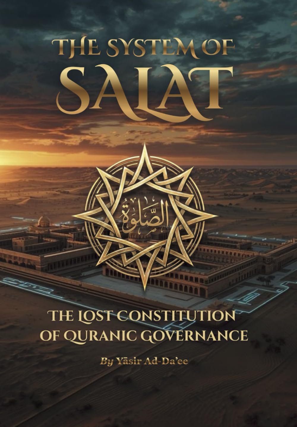 The System of Salat: The Lost Constitution of Quranic Governance | Converted into Ritual Prayer, Pilers of Islam?