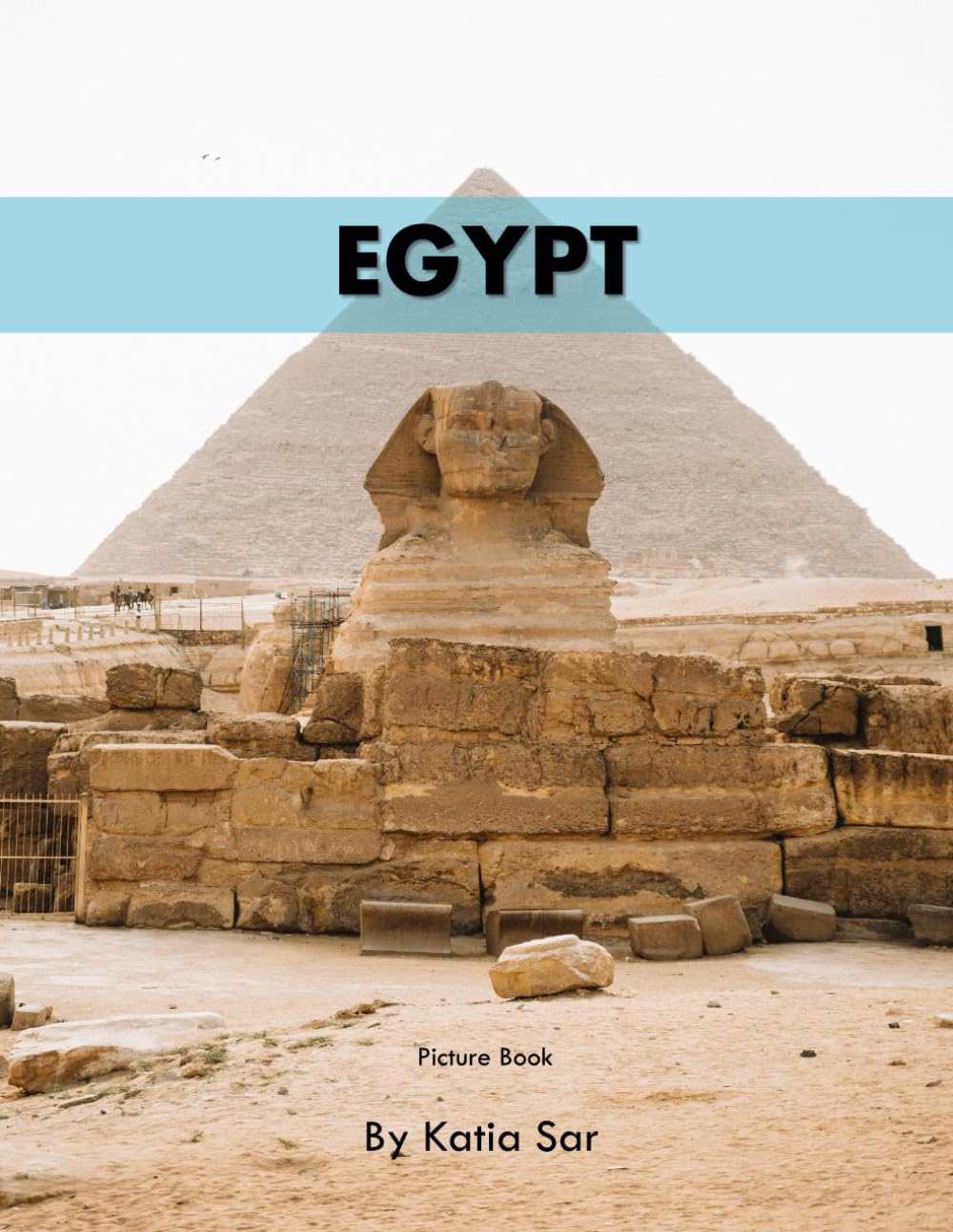 Egypt: A Perfect Coffee Table Picture Book - Travel and Tourism lovers.