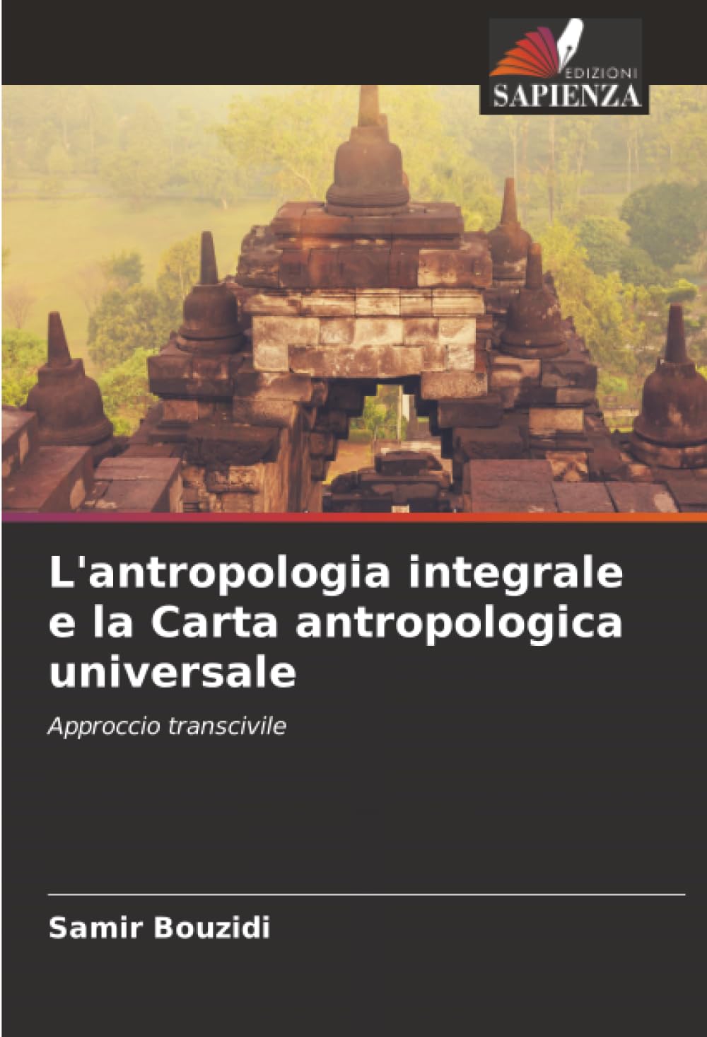 L'antropologia integrale e la Carta antropologica universale: Approccio transcivile