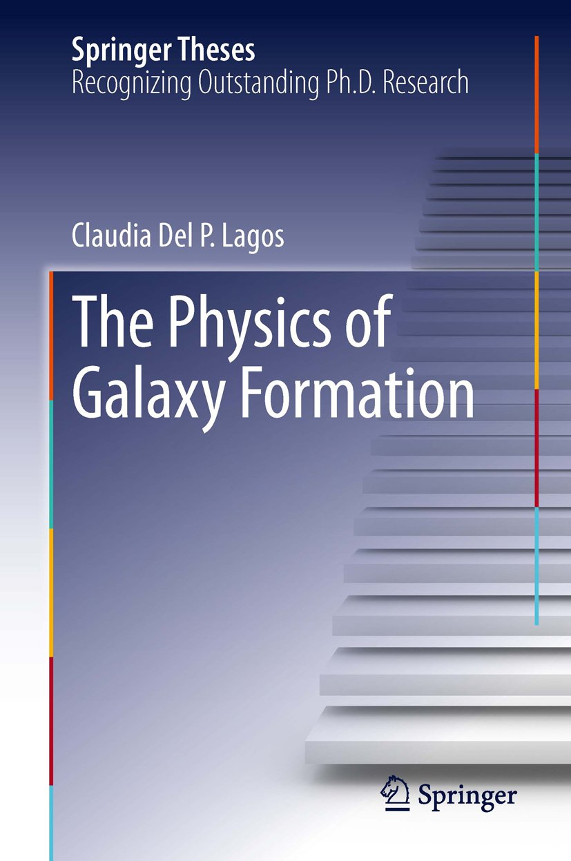 The Physics of Galaxy Formation (Springer Theses)