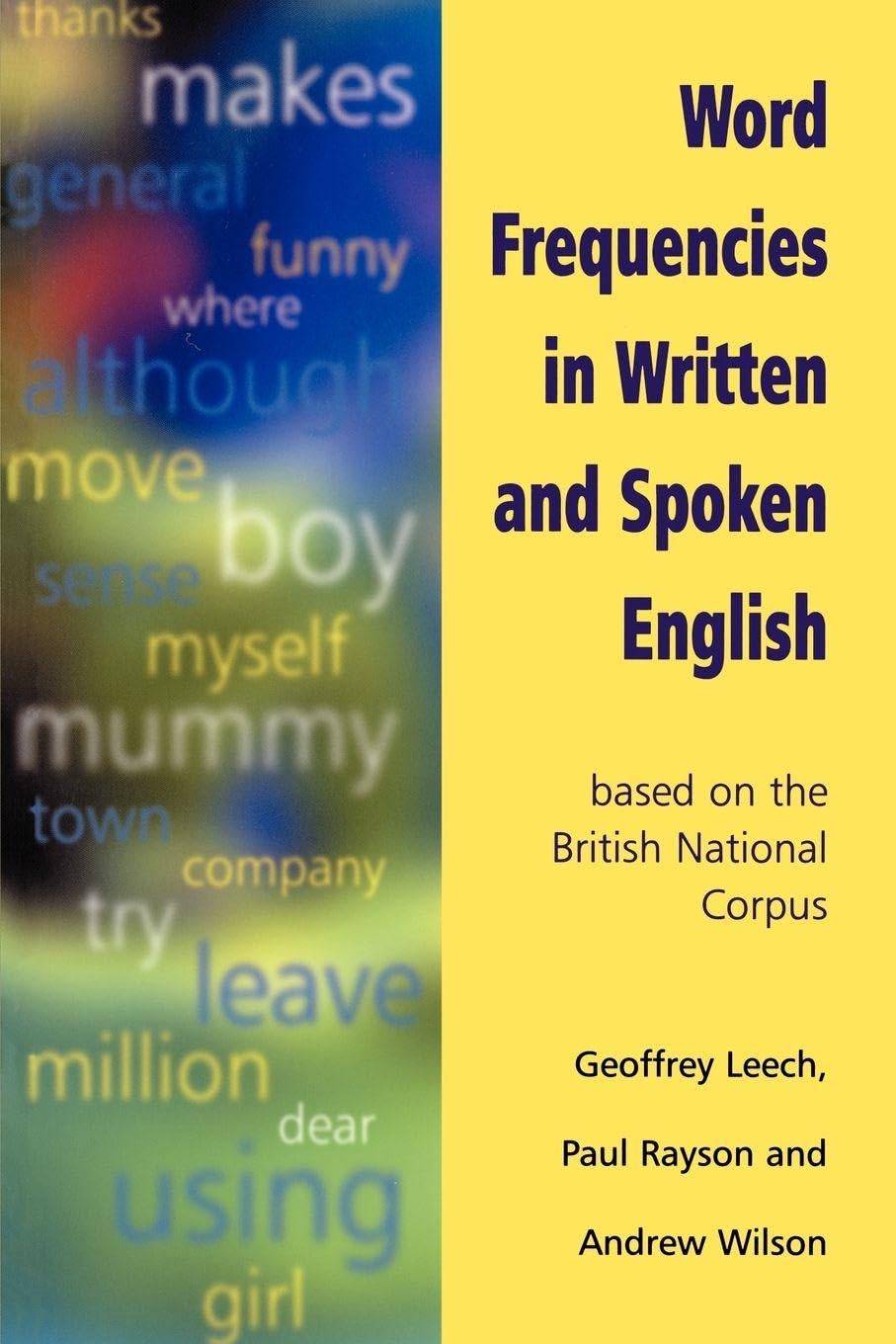 Word Frequencies in Written and Spoken English: Based on the British National Corpus