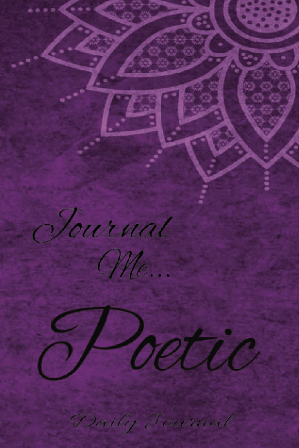 Independently published Journal Me...Poetic Daily Journal