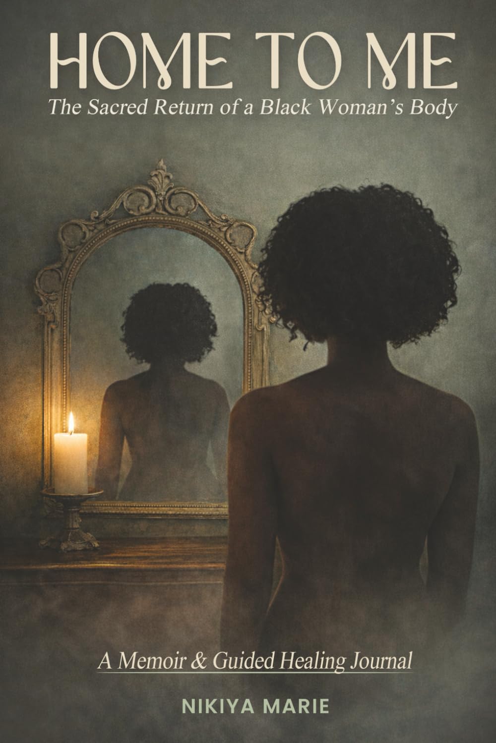 Home to Me: The Sacred Return of a Black Woman's Body      Paperback – February 26, 2026