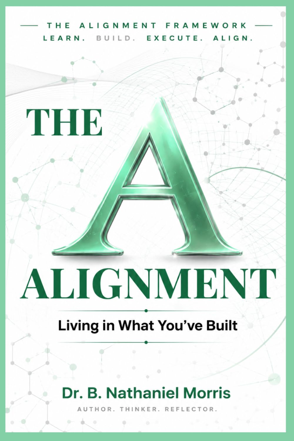 The A Alignment: Living in What You’ve Built