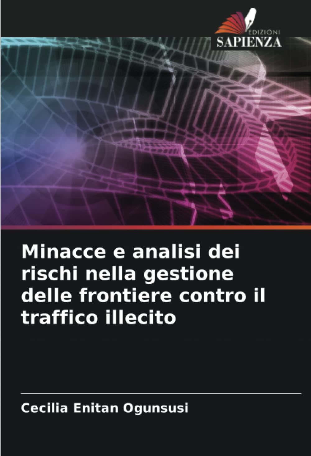 Minacce e analisi dei rischi nella gestione delle frontiere contro il traffico illecito