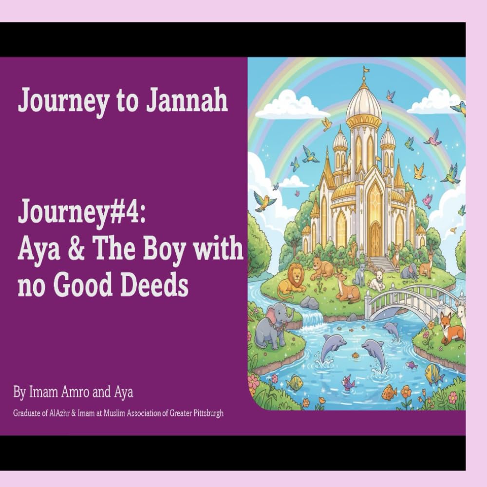 Journey#4: Aya & The Boy with no Good Deeds (Journey To Jannah)