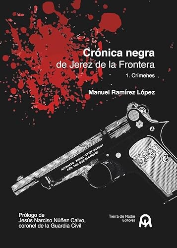 Crónica negra de Jerez de la Frontera: 1. Crímenes (SIN COLECCION)