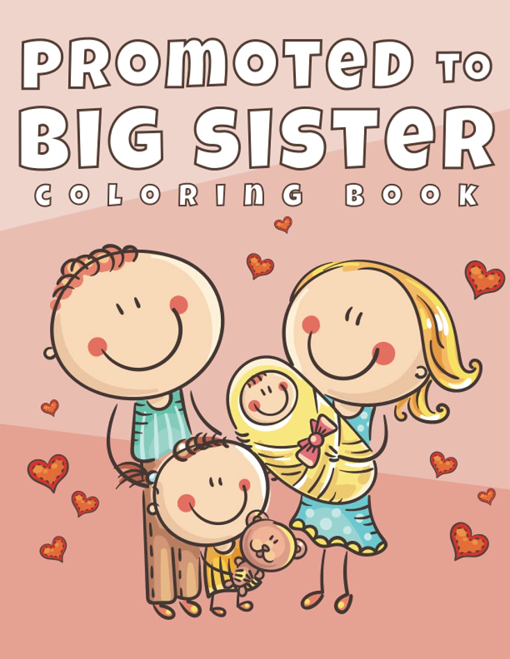 Promoted To Big Sister Coloring Book: New Sister Coloring Book for Girls