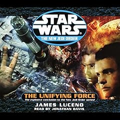 Couverture de Star Wars: The New Jedi Order: The Unifying Force