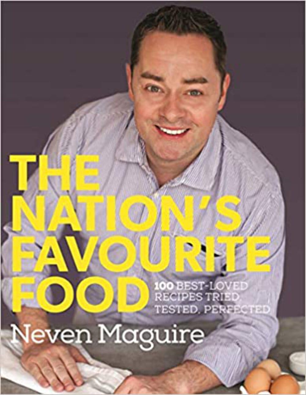 The Nation's Favourite Food by Neven Maguire (Hardback Book)