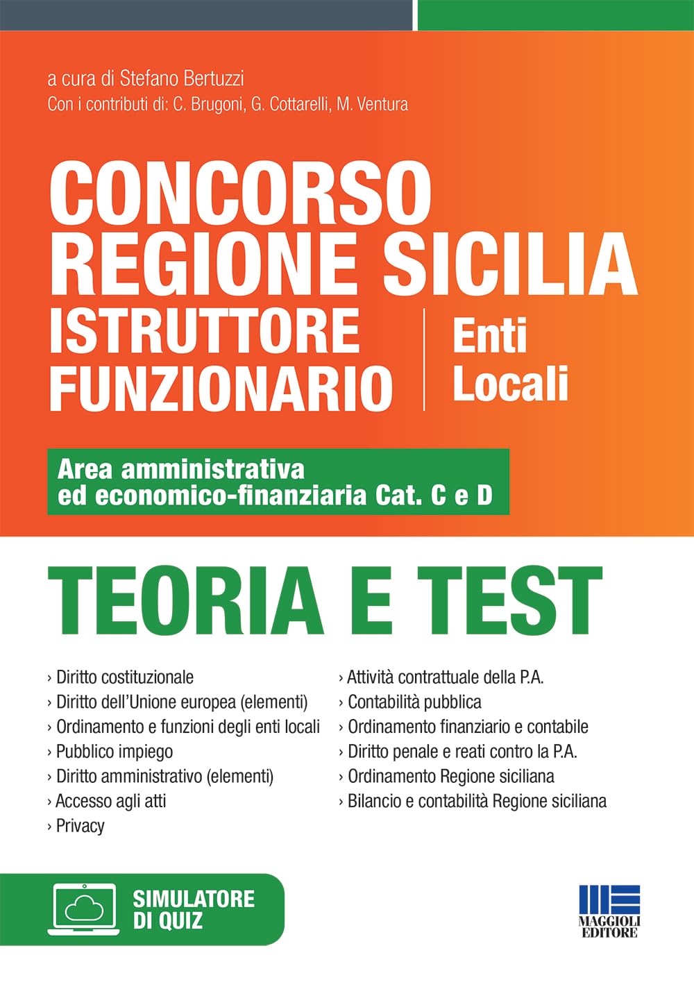 Concorso Regione Sicilia istruttore funzionario enti locali. Area amministrativa ed economico-finanziaria Cat. C e D. Teoria e test. Con software di simulazione