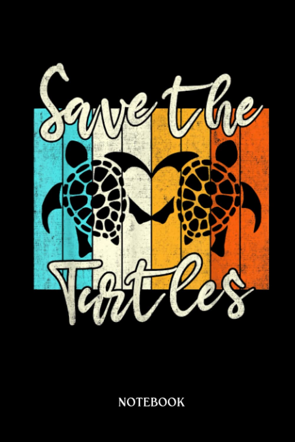Sea Turtle Notebook: Save The Sea Turtles Support Wildlife Turtle Conservation | Turtles Lover - 6" X 9" 120 Lined Pages
