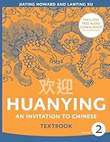 Huanying 2: An Invitation To Chinese 088727725X Book Cover