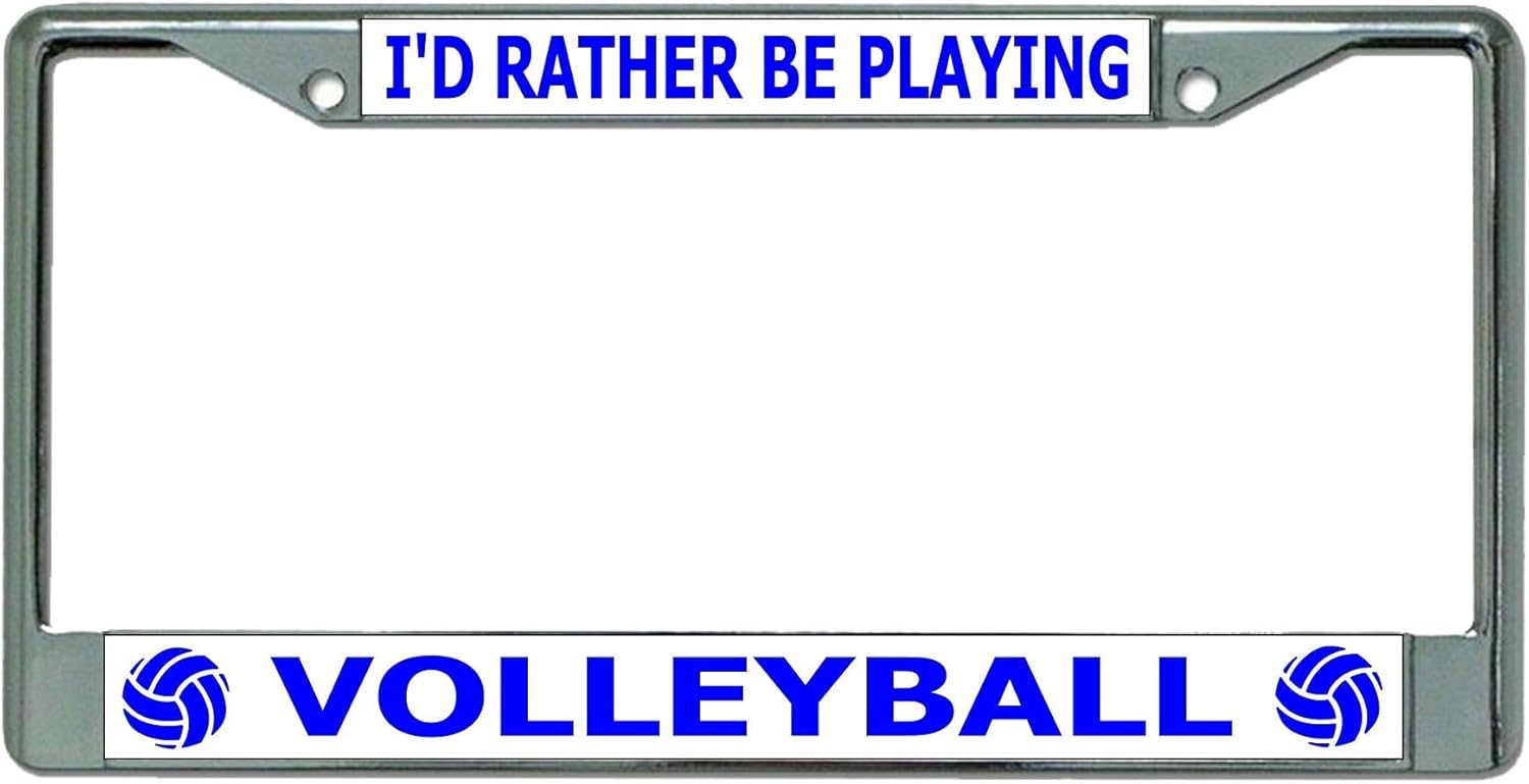 I'd Rather Be Playing Volleyball Chrome License Plate Frame