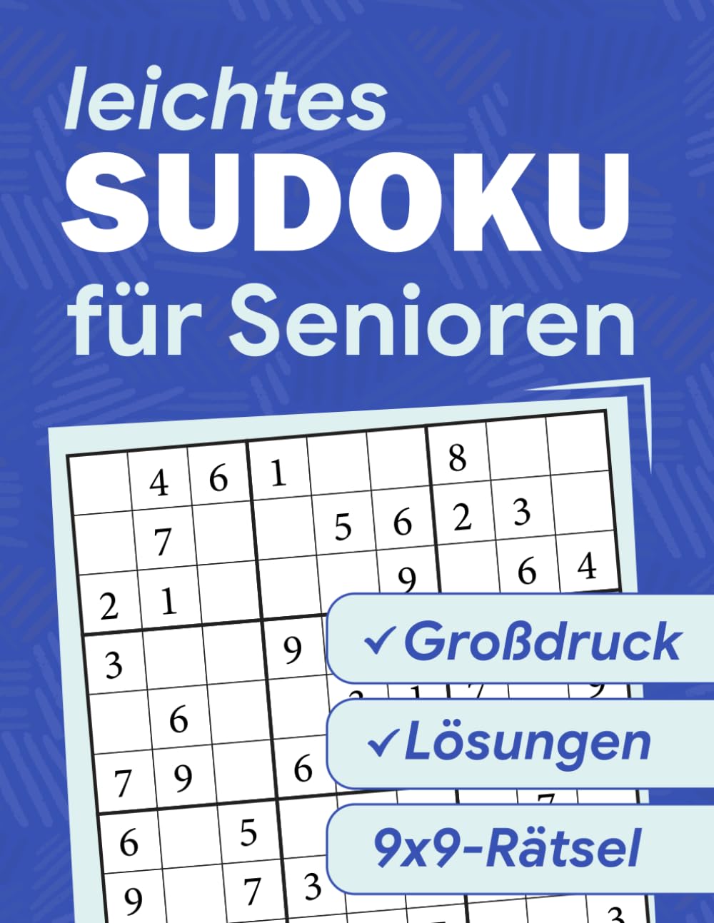 Sudoku für Senioren - Leichtes: Großdruck-Rätsel für Gedächtnis und geistige Fitness — Ideal für Menschen mit Demenz und Alzheimer