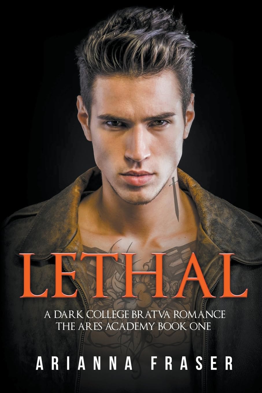 Lethal - A Dark Collage Bratva Romance (1) (The Ares Academy)
