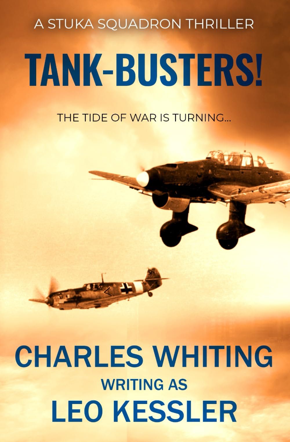 Tank-busters!: The tide of war is turning... (Stuka Squadron Thrillers)