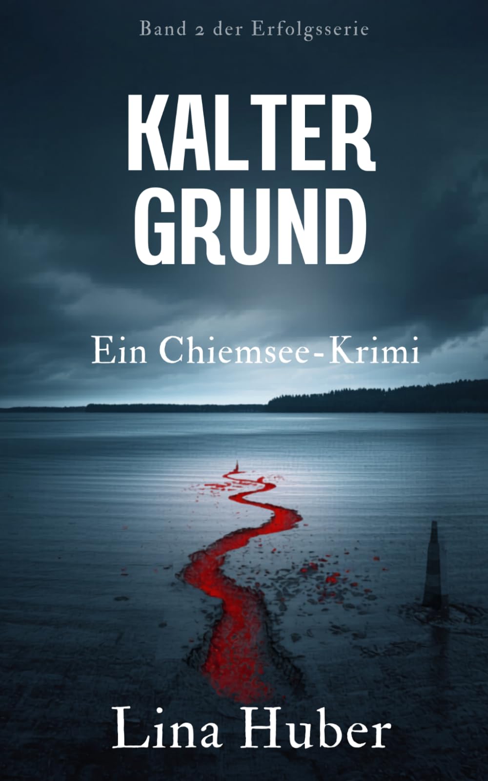 Kalter Grund: Ein Chiemsee-Krimi