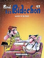 Les Bidochon, tome 17 : Les Bidochon usent le forfait 2858152853 Book Cover