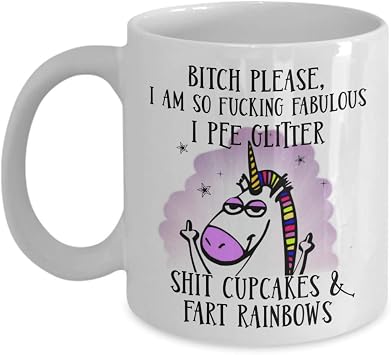Bitch Please Unicorn Mug Im So Fabulous I Pee Glitter Badass Unicorn Flipping the Bird Funny Coffee Comment Tea Cup Gag Gift