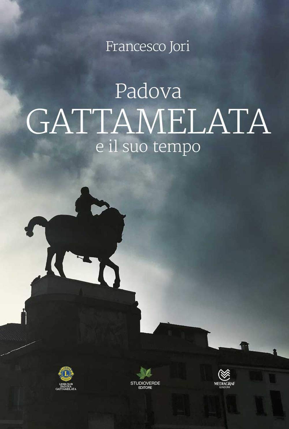 Padova. Gattamelata E Il Suo Tempo - 4
