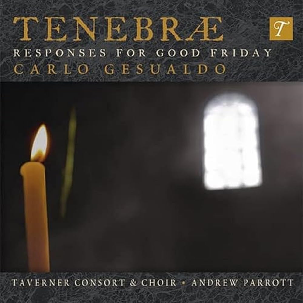 AV2305 Taverner Consort/A Parrott Gesualdo: Tenebrae - Responses For Good Friday