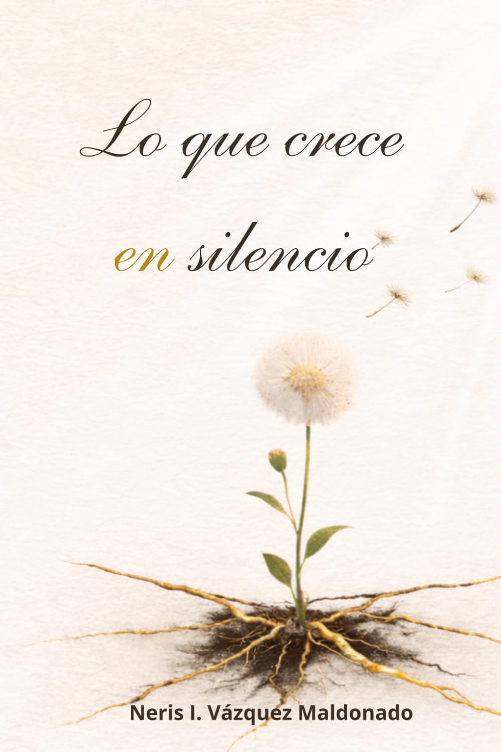 Lo que crece en silencio