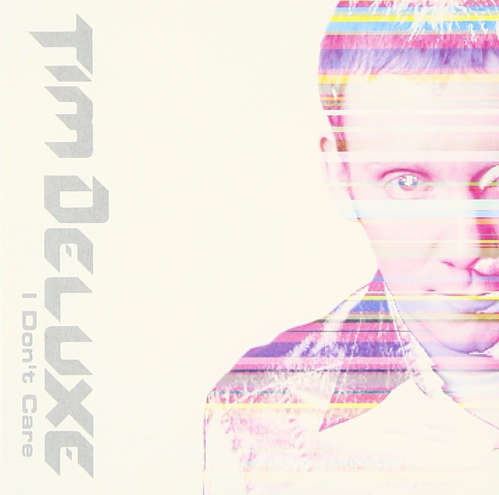 Tim Deluxe I Don't Care