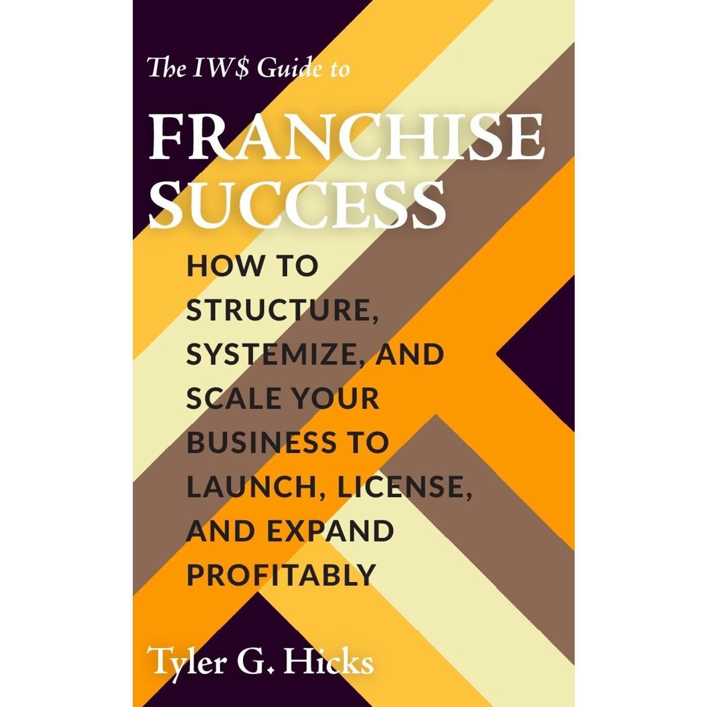 The IW$ Guide to Franchise Success