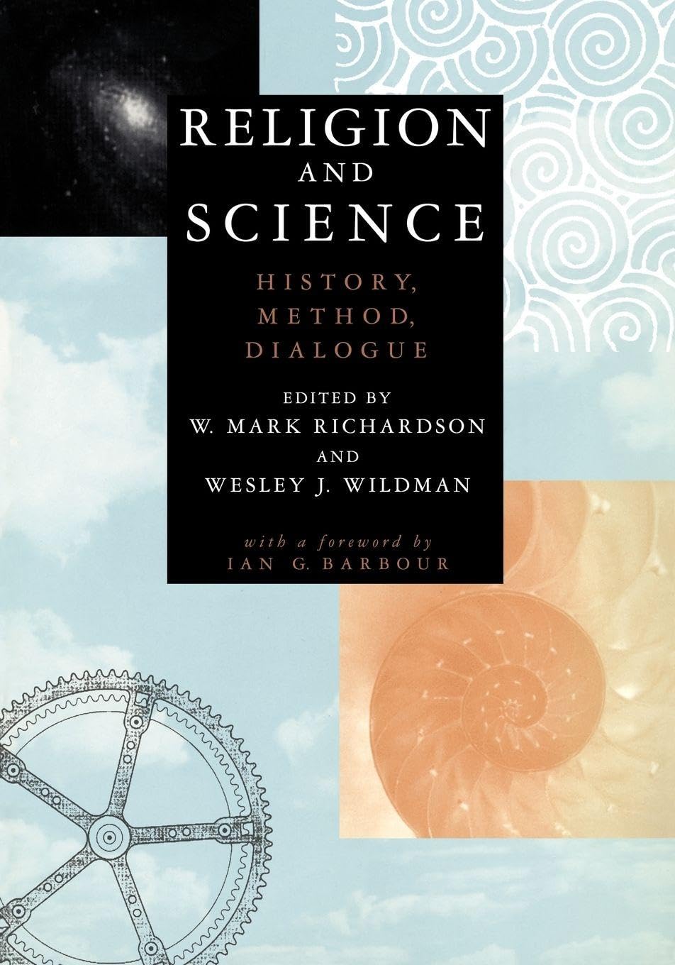 Religion and Science: History, Method, Dialogue