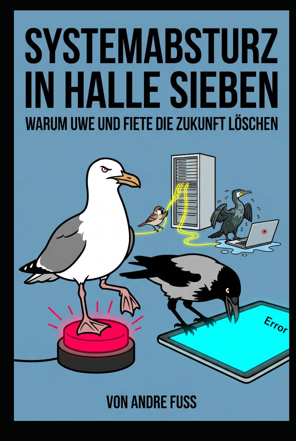 Systemabsturz in Halle Sieben: Warum Uwe und Fiete die Zukunft löschen (Tierische Satiren)