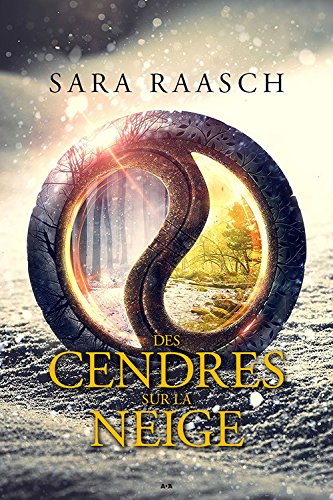 Des cendres sur la neige, tome 1 [Paperback] Sara Raasch