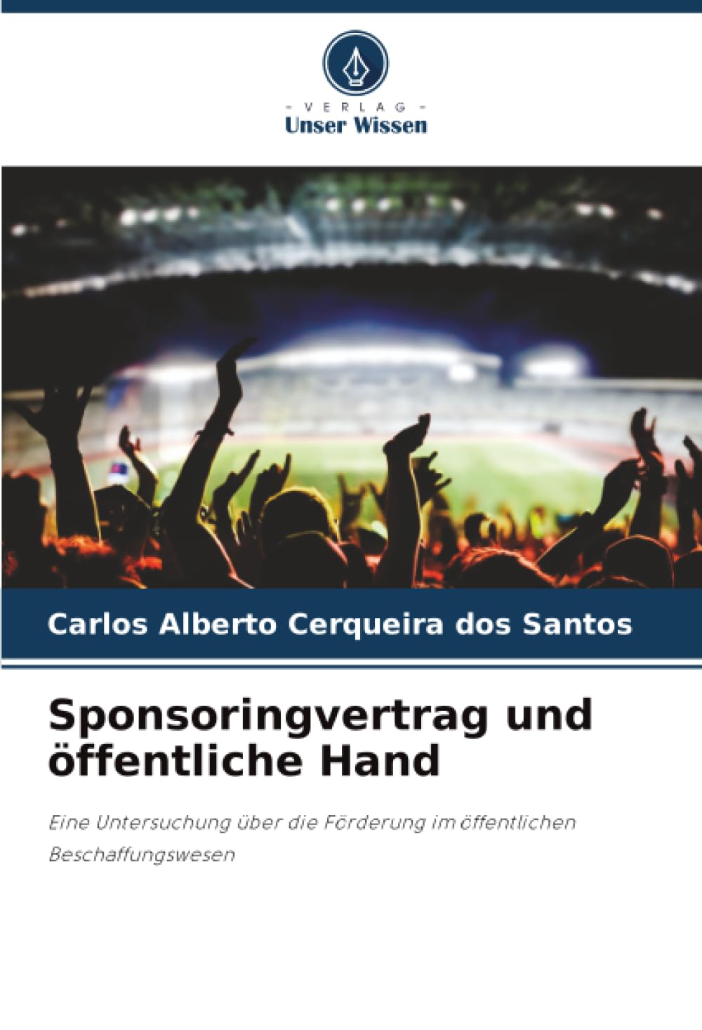 Sponsoringvertrag und öffentliche Hand: Eine Untersuchung über die Förderung im öffentlichen Beschaffungswesen