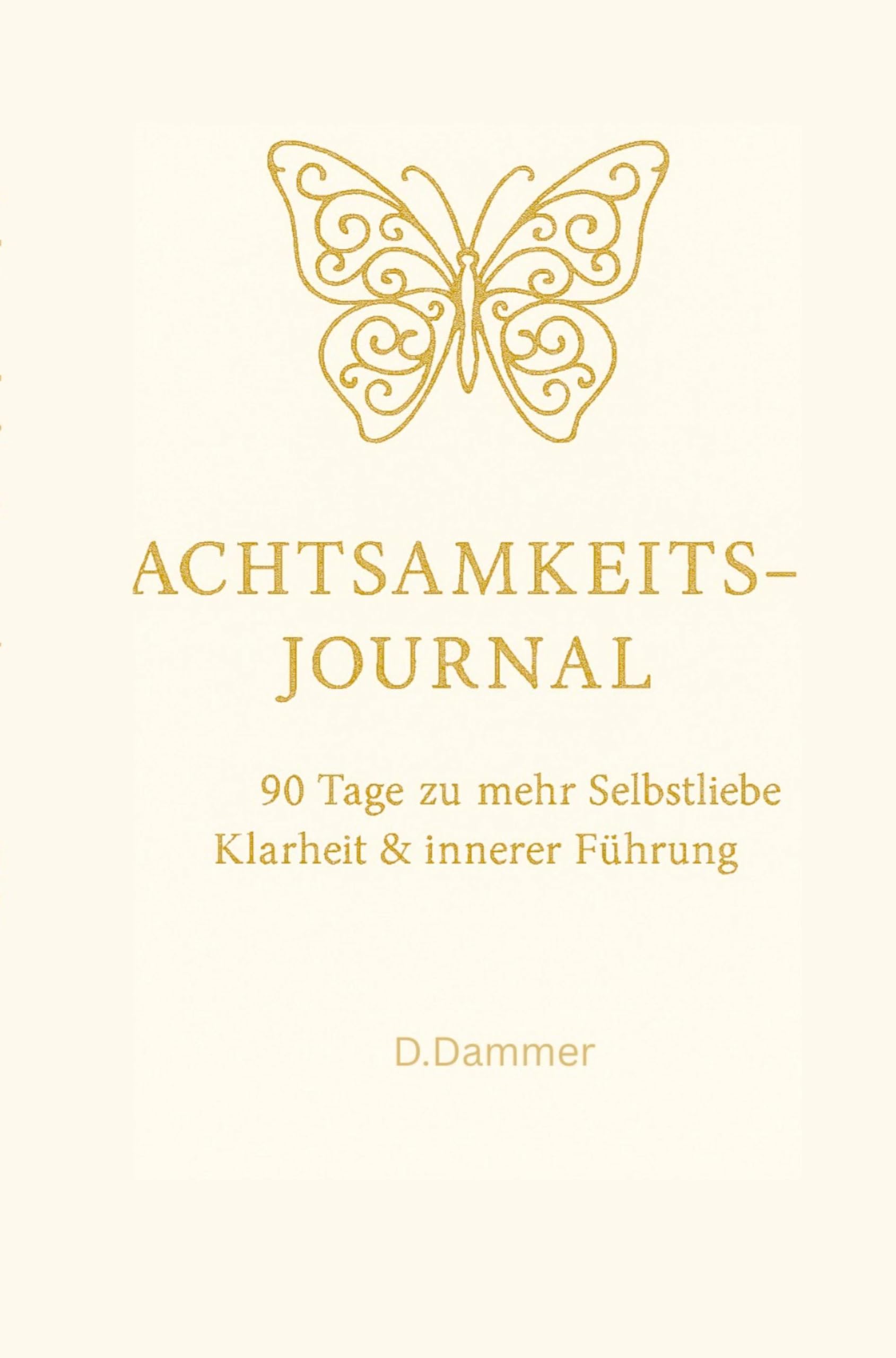 Bookmundo Achtsamkeits-Journal: 90 Tage zu mehr Selbstliebe, Klarheit und innerer Führung