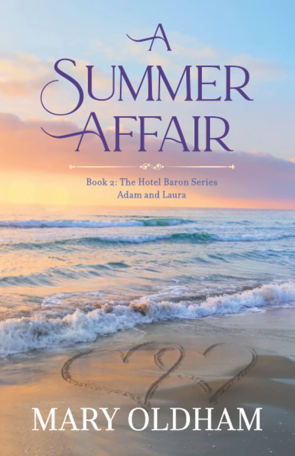 A Summer Affair: Book 2, The Hotel Baron Series, Adam and Laura
