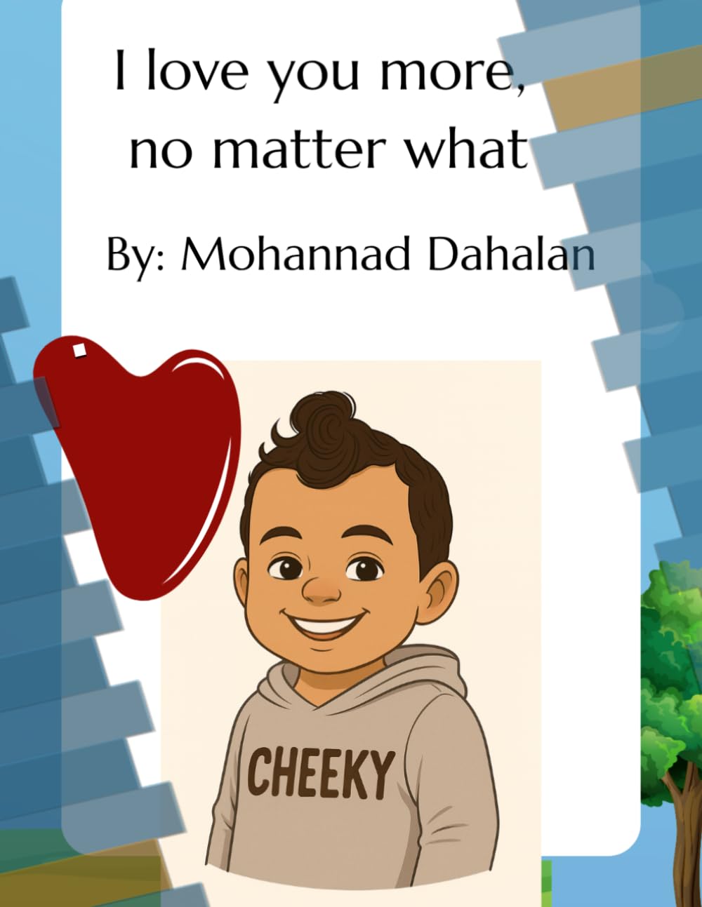 I Love you, no matter what.