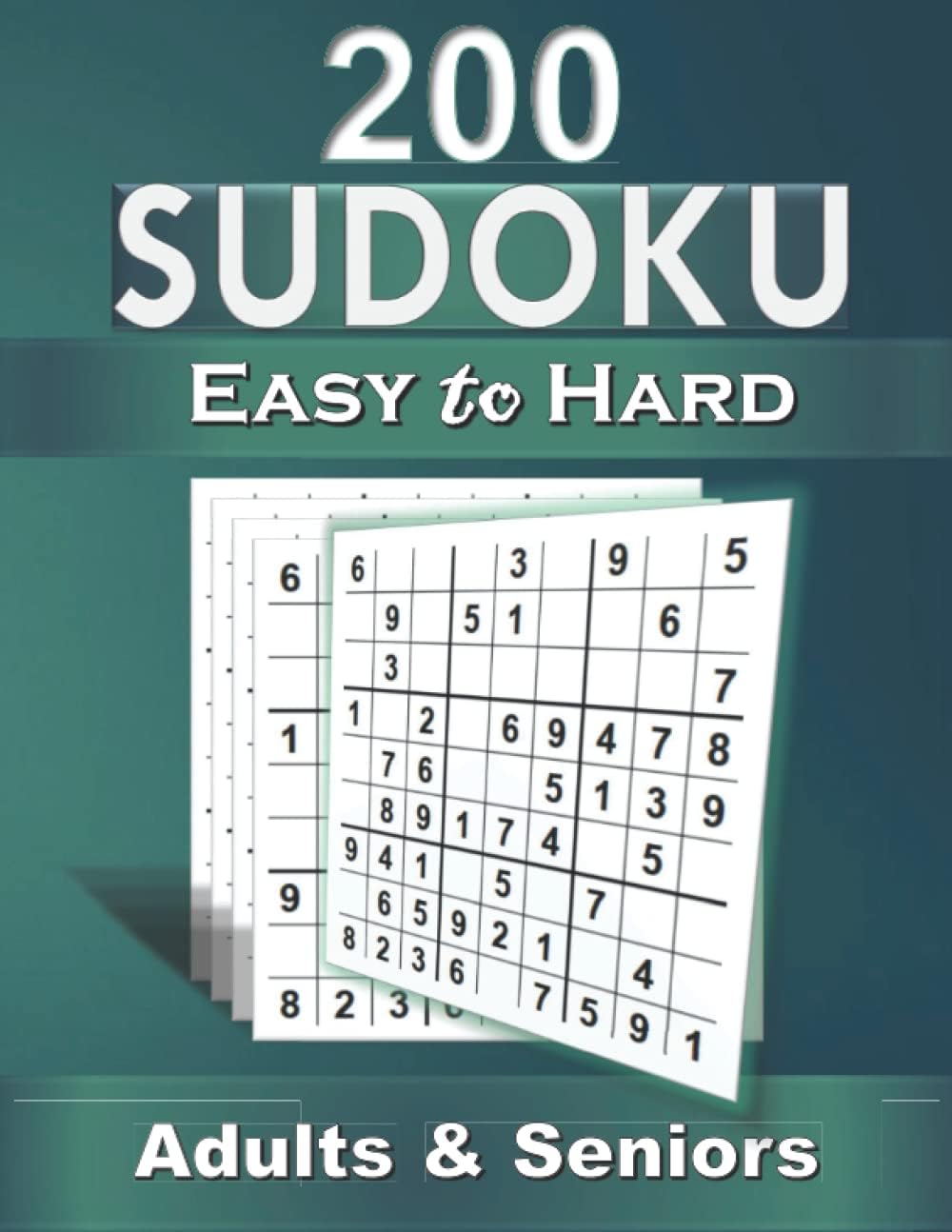200 easy to hard sudoku puzzles for adults with solutions: Easy to hard sudoku puzzles for adults with solutions