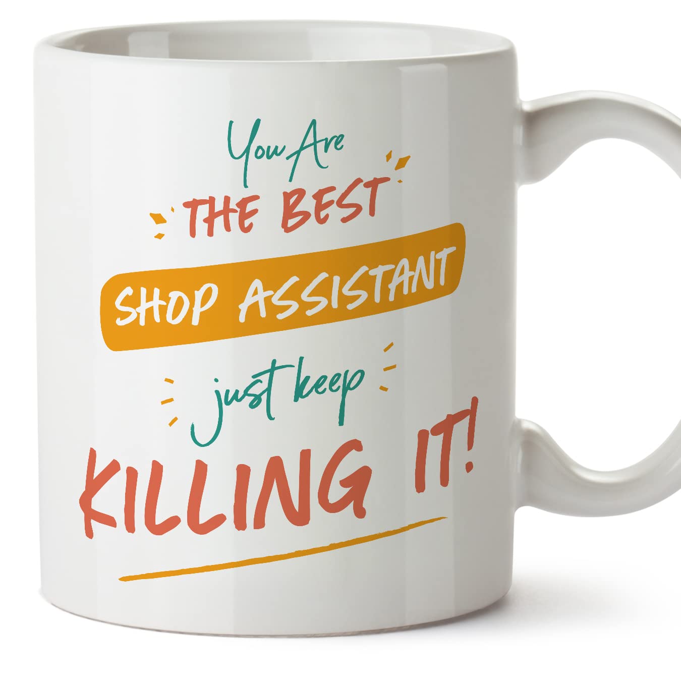 MUGFFINS Shop Assistant Woman Mug - in English - You are The Best Keep Killing it - Funny Gift for Colleagues - Ceramic 11oz Mug