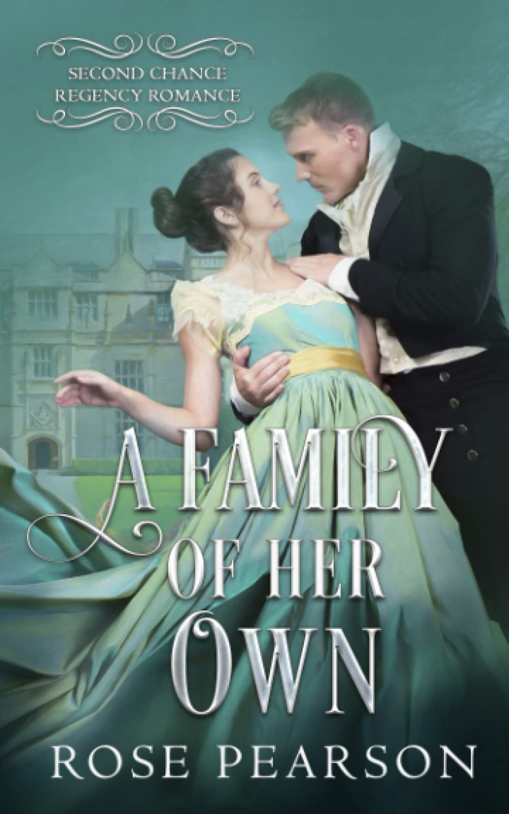 A Family of her Own (Second Chance Regency Romance)