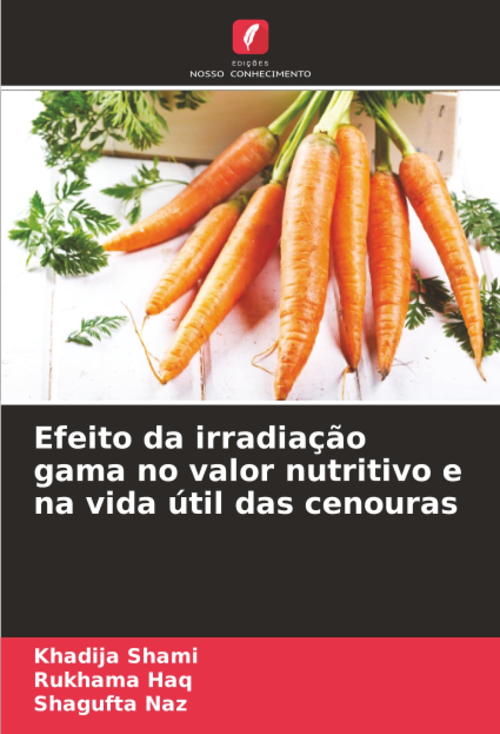 Efeito da irradiação gama no valor nutritivo e na vida útil das cenouras