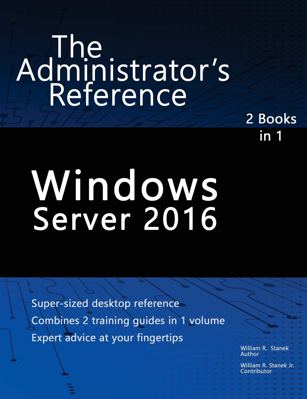 CREATESPACE Windows Server 2016: The Administrator's Reference