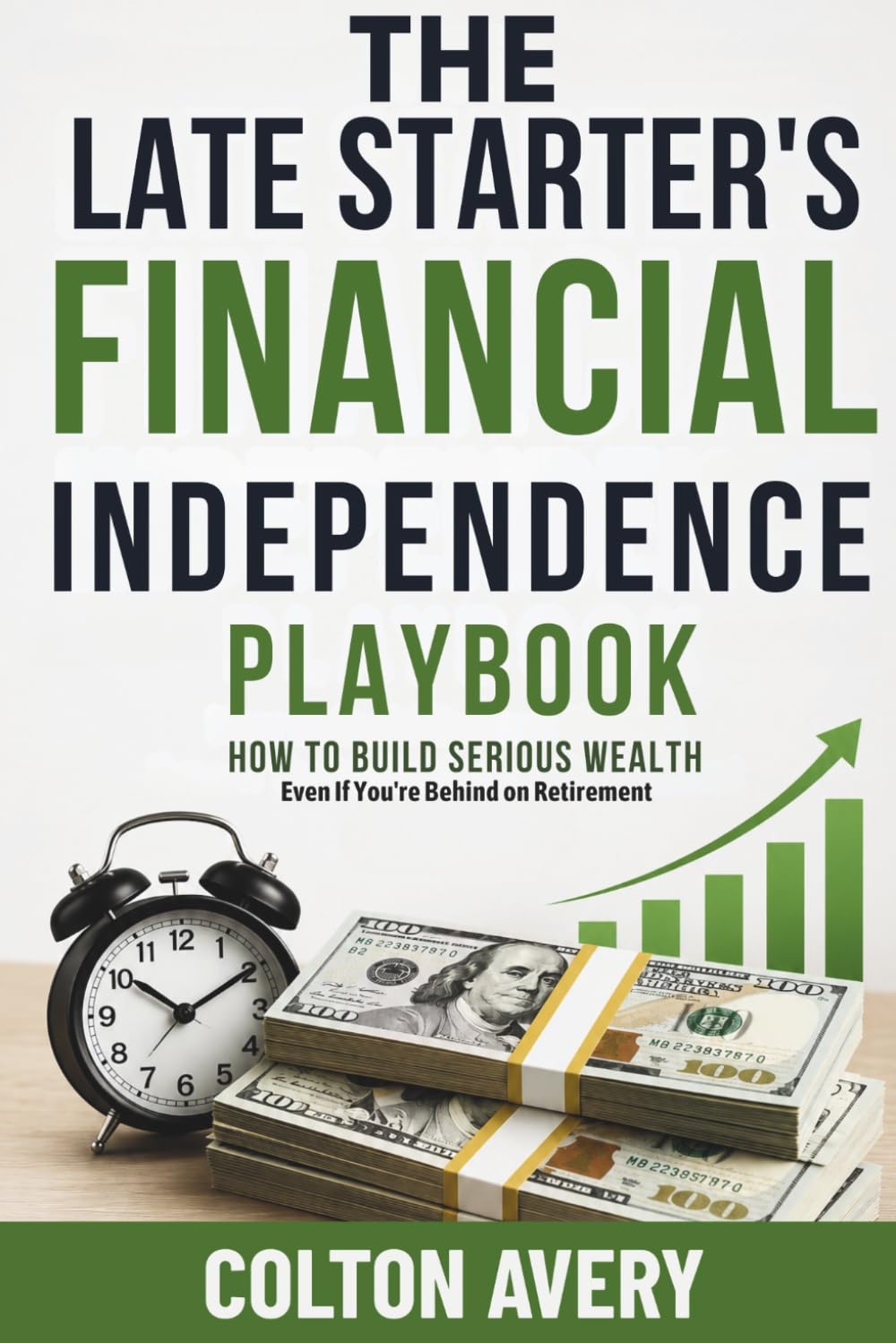 The Late Starter's Financial Independence Playbook: How to Build Serious Wealth Even If You're Behind on Retirement