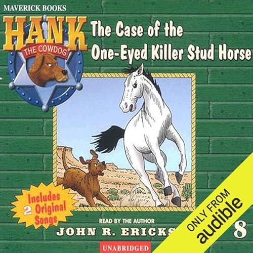 The Case of the One-Eyed Killer Stud Horse Audiolivro Por John R. Erickson capa