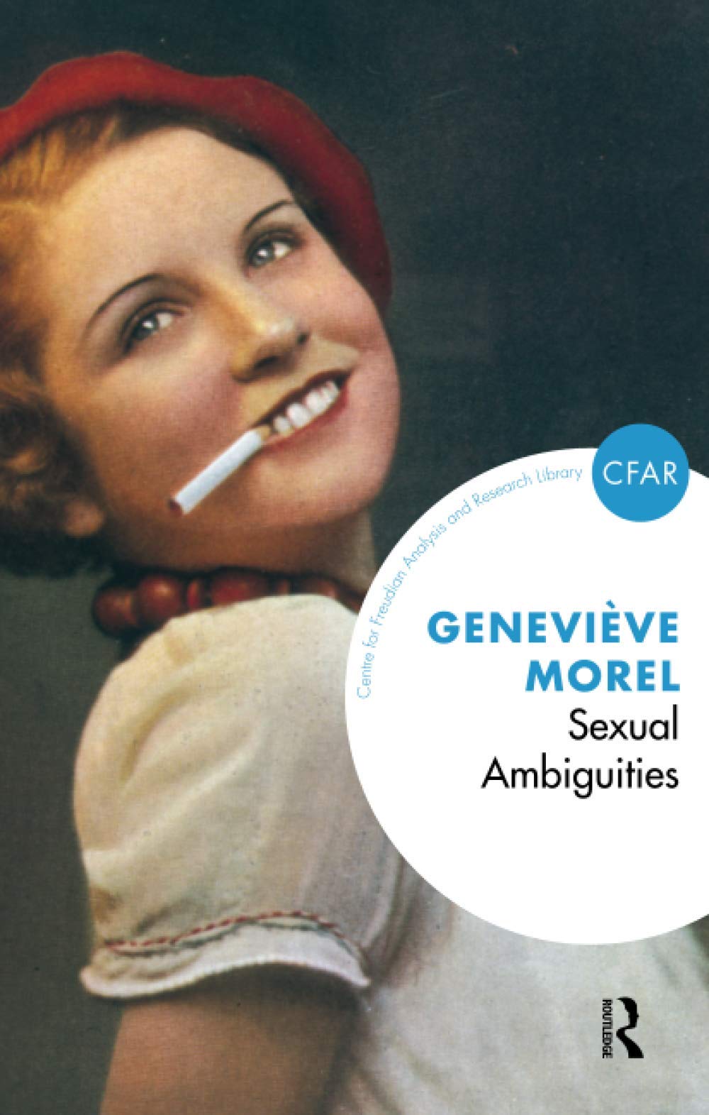 Sexual Ambiguities: Sexuation and Psychosis (The Centre for Freudian Analysis and Research Library)
