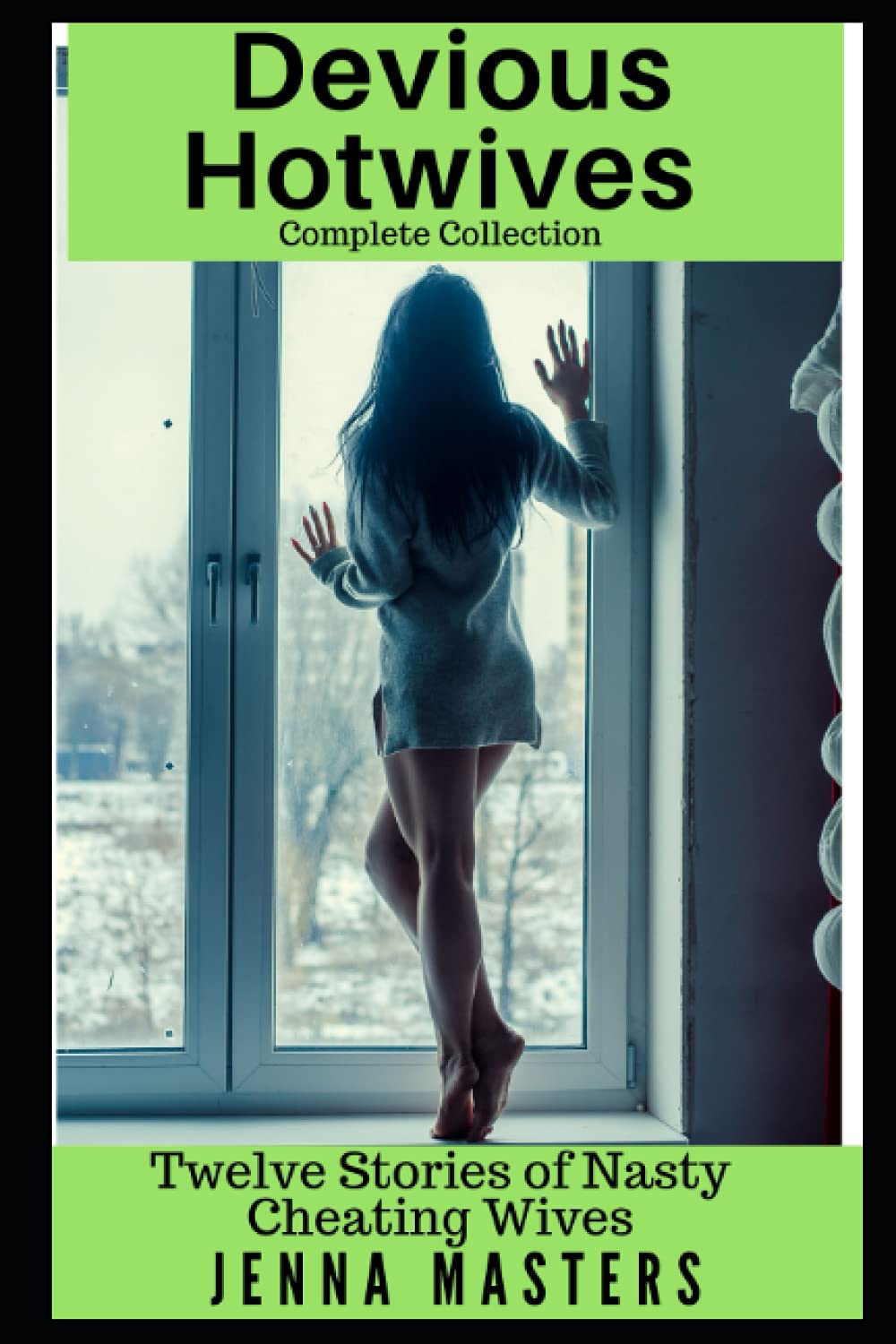 Devious Housewives Complete Collection: Twelve Stories of Nasty Cheating Wives (Short Story Collections)