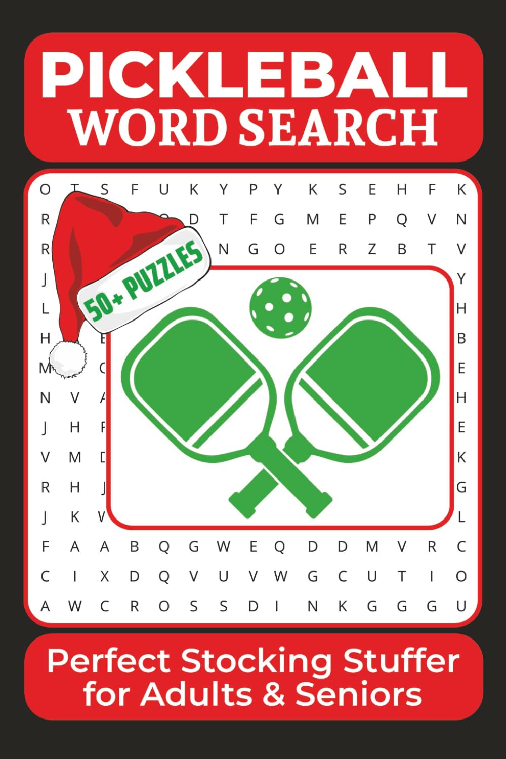 Pickleball Word Search Puzzle Book: Perfect Christmas Stocking Stuffer for Adults and Seniors | 6x9 Inches, 110 Pages | 50+ Puzzles